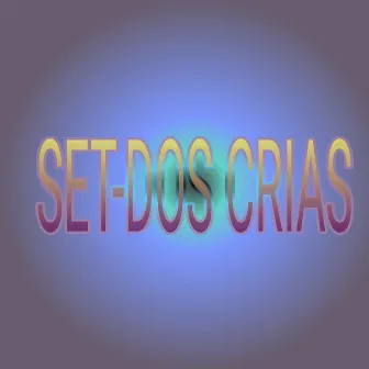 Set-dos Crias by Mc Fatalidade