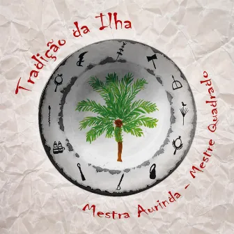 Tradicao da Ilha by Mestra Aurinda