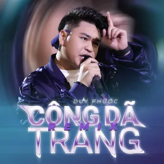 Công Dã Tràng (Remix) by Duy Phước