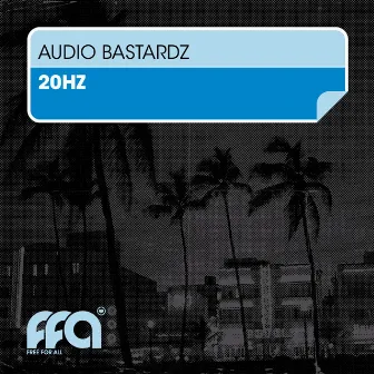 20 Hz by Audio Bastardz