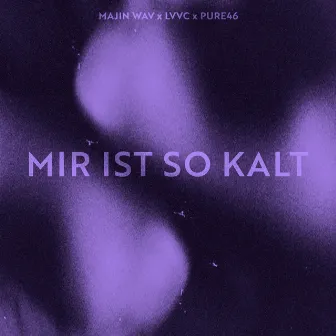 Mir ist so kalt by Lvvc