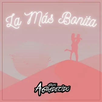 La Mas Bonita by Grupo Agradecido