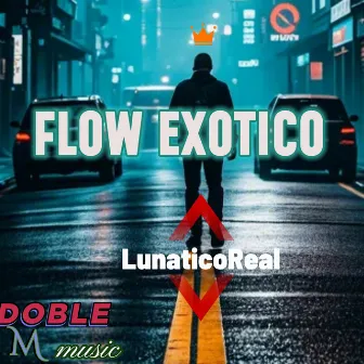 Flow Exotico by Lunatico Real