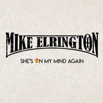 She's On My Mind Again by Mike Elrington