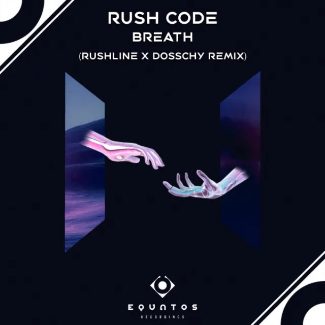 Breath - Rushline x Dosschy Remix