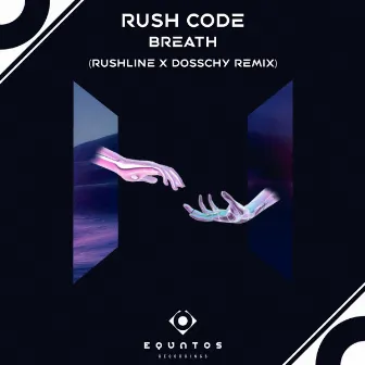 Breath (Rushline x Dosschy Remix) by Rushline