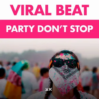 Party Don't Stop by Viral Beat