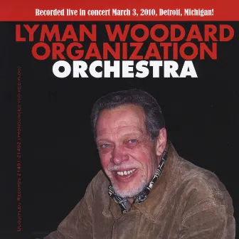 The Lyman Woodard Organization Orchestra by Lyman Woodard