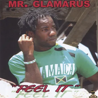 Feel It by Mr Glamarus