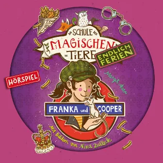 Endlich Ferien 08: Franka & Cooper by Die Schule der magischen Tiere