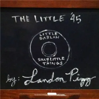 The Little 45 by Landon Pigg