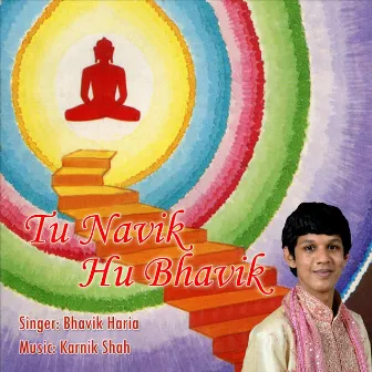 Tu Navik Hu Bhavik by Bhavik Haria