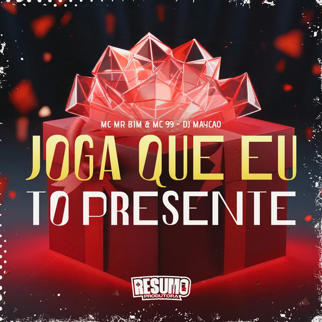 Joga Que Eu To Presente