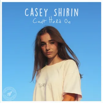 Can't Hold On by Casey Shirin