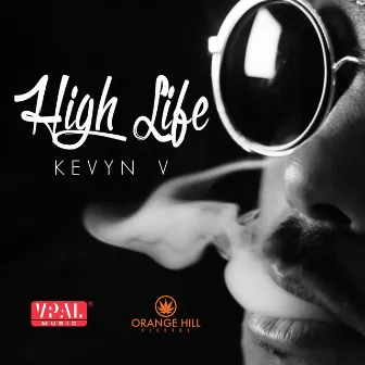 High Life by Kevyn V