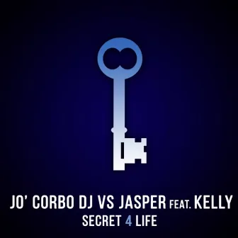 Secret 4 Life (feat. Kelly) by Jò Corbo DJ