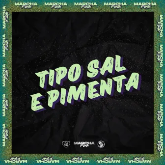 TIPO SAL E PIMENTA by DJ D'Andrea