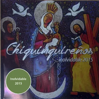 Inolvidable 2015 by Los Chiquinquireños