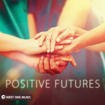 Positive Futures by Christopher Deighton