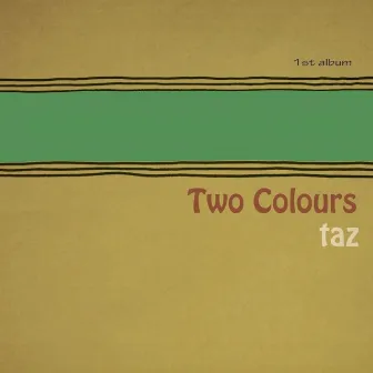 Two Colours by Taz