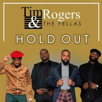 Hold Out by Tim Rogers & The Fellas