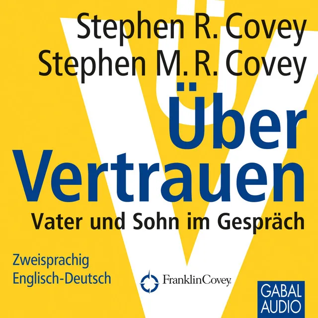 Über Vertrauen (Vater und Sohn im Gespräch. Zweisprachig Englisch-Deutsch)