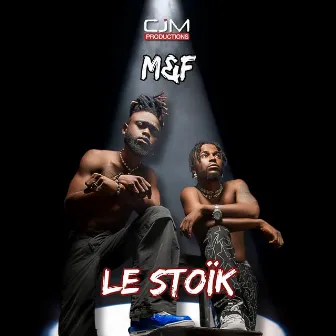 Le stoïk by M&F