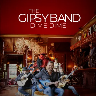 Dime Dime by The Gipsy Band