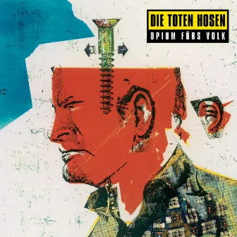 Opium für's Volk (Deluxe-Edition mit Bonus-Tracks) by Die Toten Hosen