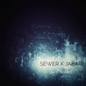 Sewer x Jabari by JabariOnTheBeat