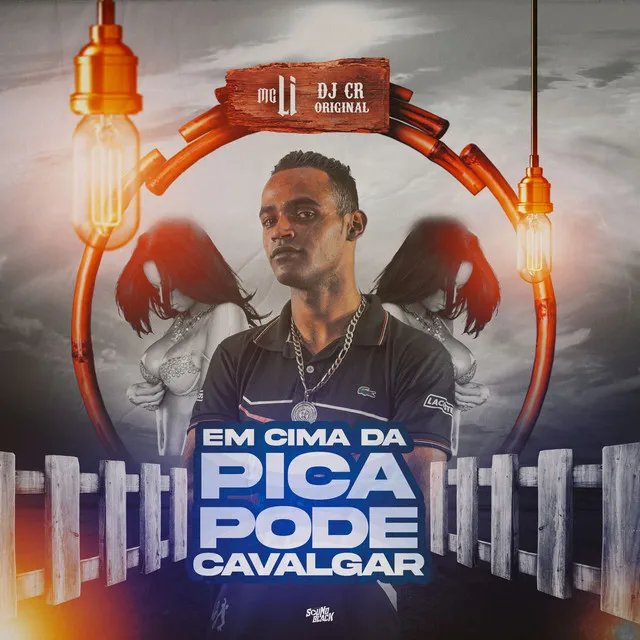 Em Cima da Pica Pode Cavalgar