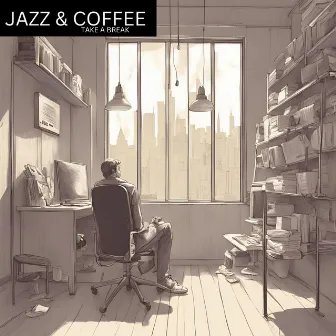 Take A Break by Jazz & Coffee