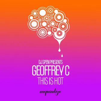 This Is Hot (Yes Indeedy) by Geoffrey C