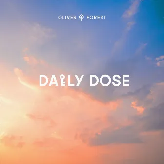 Daily Dose by Oliver Forest