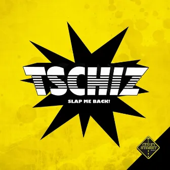 Slap Me Back by Tschiz