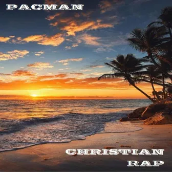 Christian Rap by Pacman