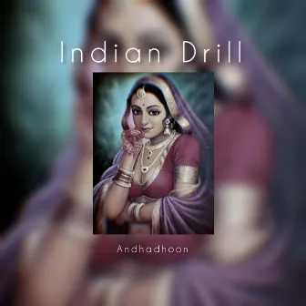 Indian Drill by Andhadhoon