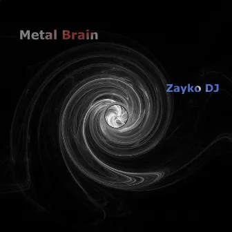 Metal Brain by Zayko DJ