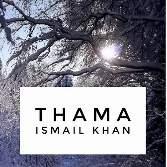 Thama by Ismail Khan