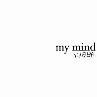 My Mind by Yebba