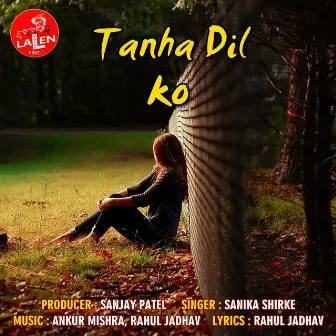 Tanha Dil Ko by Sanika Shirke