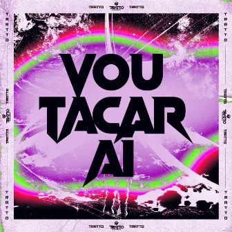 Vou Tacar Aí by Mc Luchrys