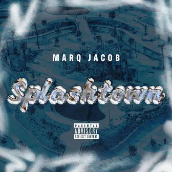 Splashtown by Marq Jacob