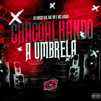 Chacoalhando a Umbrela by DJ Diogo V.N