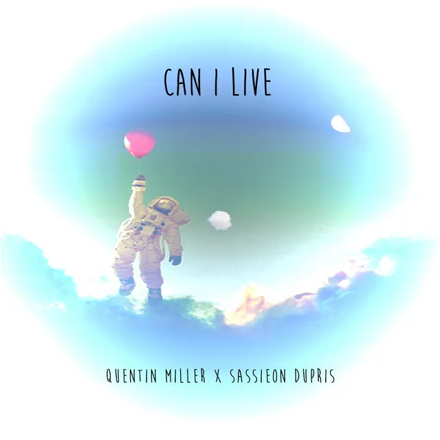 Can I Live (feat. Quentin Miller) - Single