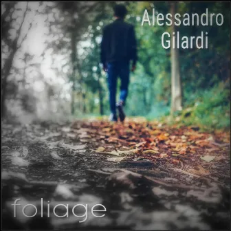 Foliage by Alessandro Gilardi