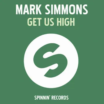 Get Us High (Mark Simmons Main Mix) by Mark Simmons