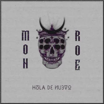 Hola De Nuevo by Mon Roe