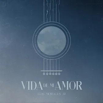 Vida De Mi Amor by Luis Morales Jr.