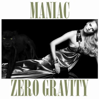 Maniac by Zero Gravity